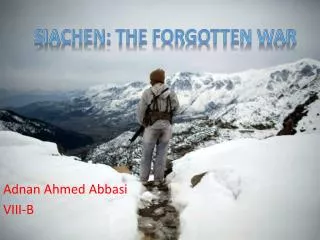 Siachen: The forgotten war