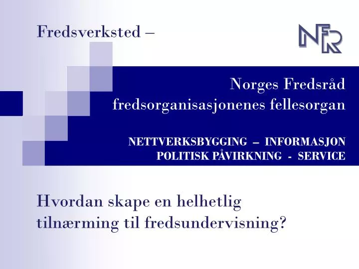 fredsverksted