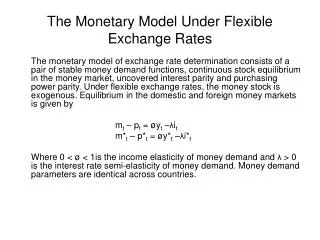 The Monetary Model Under Flexible Exchange Rates