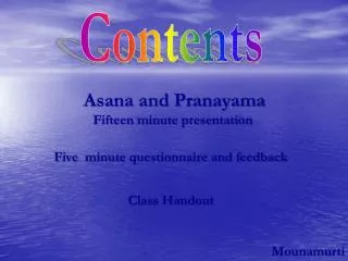 Asana and Pranayama Fifteen minute presentation