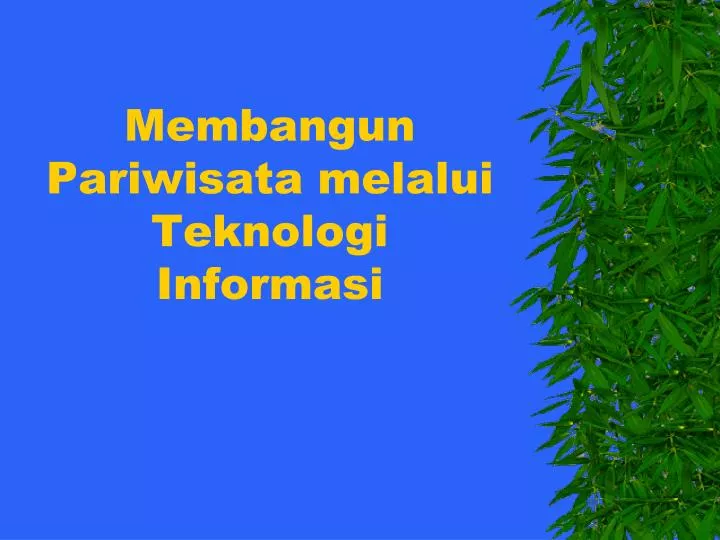 membangun pariwisata melalui teknologi informasi