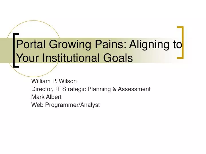 portal growing pains aligning to your institutional goals