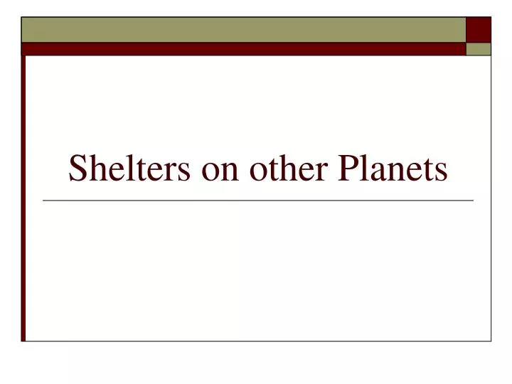shelters on other planets