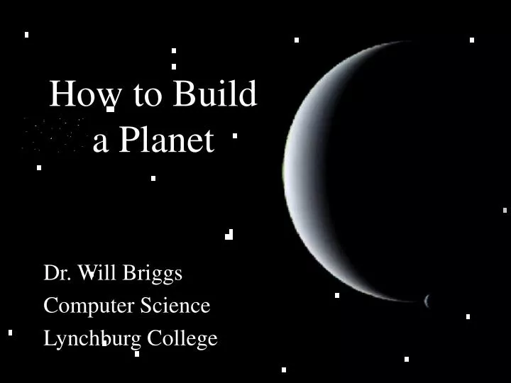 how to build a planet