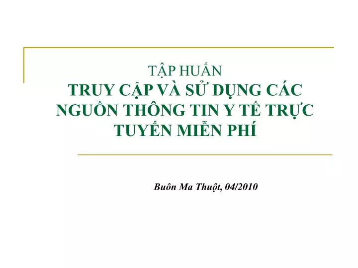 t p hu n truy c p v s d ng c c ngu n th ng tin y t tr c tuy n mi n ph