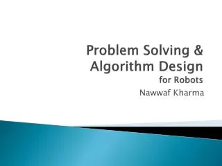 Problem Solving &amp; Algorithm Design for Robots
