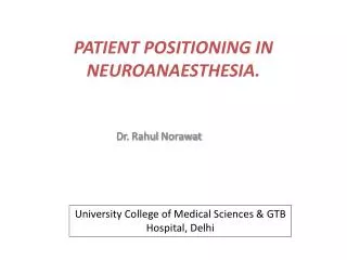 PATIENT POSITIONING IN NEUROANAESTHESIA.