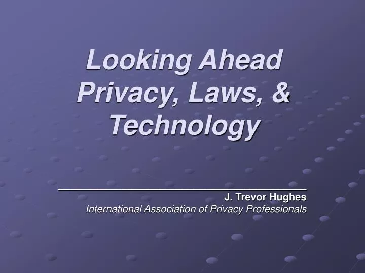 looking ahead privacy laws technology