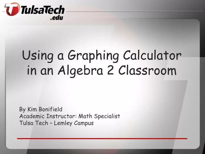 using a graphing calculator in an algebra 2 classroom