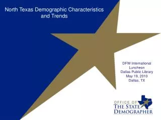 North Texas Demographic Characteristics and Trends