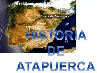 historia de atapuerca