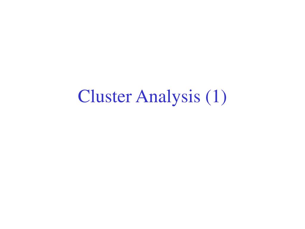 PPT - Cluster Analysis (1) PowerPoint Presentation, free download - ID ...