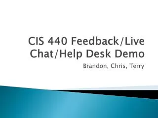 CIS 440 Feedback/Live Chat/Help Desk Demo