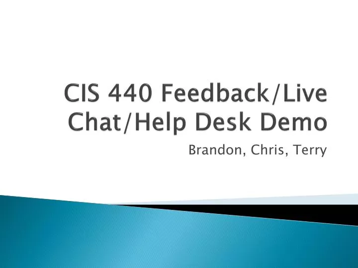 cis 440 feedback live chat help desk demo