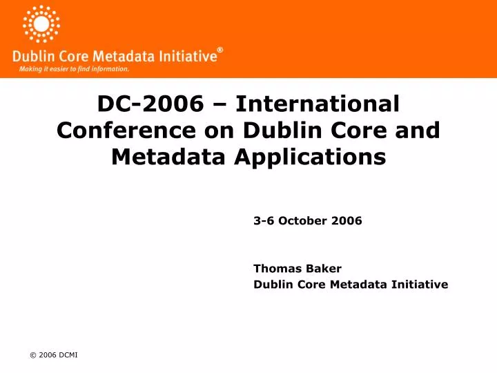 dc 2006 international conference on dublin core and metadata applications
