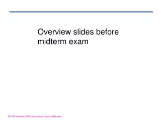 Overview slides before midterm exam