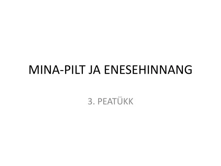 mina pilt ja enesehinnang