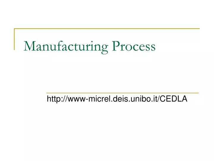 manufacturing process