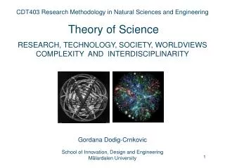 CDT403 Research Methodology in Natural Sciences and Engineering Theory of Science