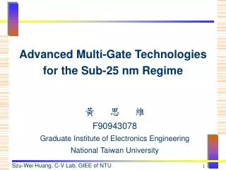? ? ? F90943078 Graduate Institute of Electronics Engineering National Taiwan University