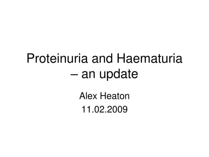 proteinuria and haematuria an update