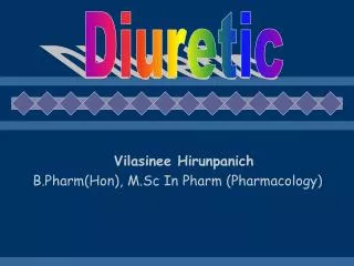 Vilasinee Hirunpanich B.Pharm(Hon), M.Sc In Pharm (Pharmacology)