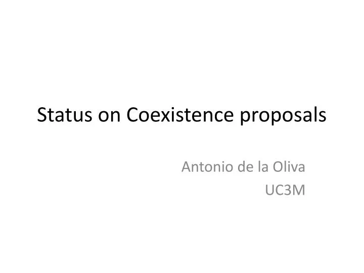status on coexistence proposals