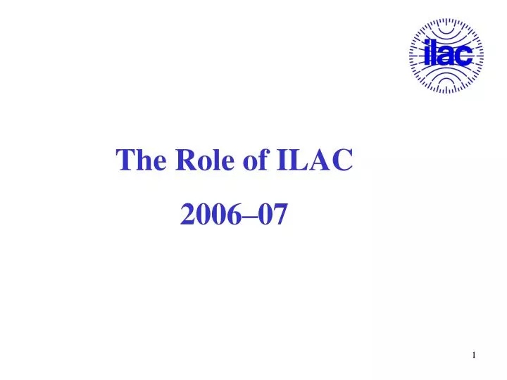 the role of ilac 2006 07