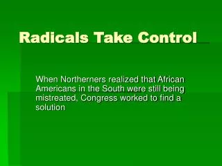 Radicals Take Control