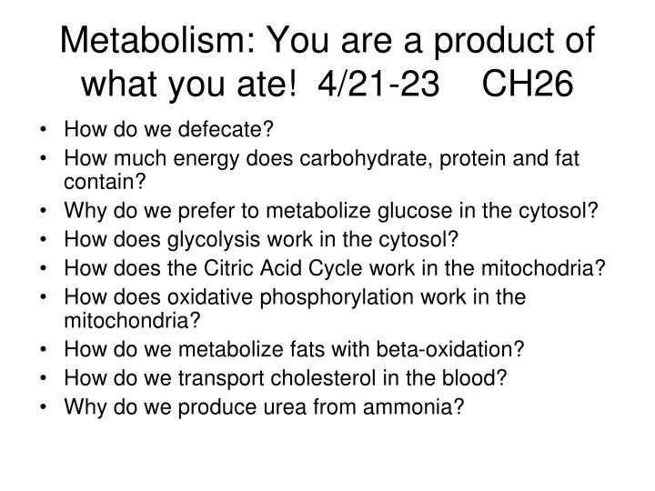 metabolism you are a product of what you ate 4 21 23 ch26