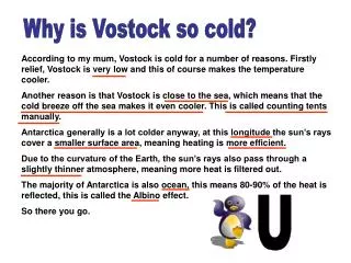 Why is Vostock so cold?