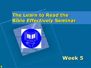 The Learn to Read the Bible Effectively Seminar