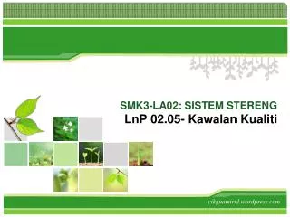 smk3 la02 sistem stereng lnp 02 05 kawalan kualiti