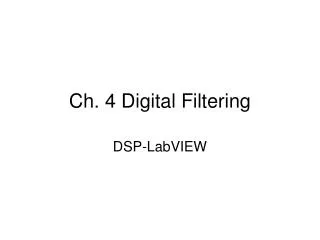 Ch. 4 Digital Filtering