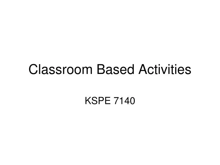 classroom based activities