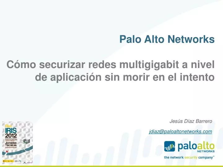 palo alto networks c mo securizar redes multigigabit a nivel de aplicaci n sin morir en el intento