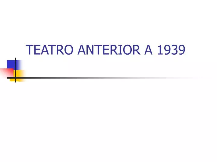 teatro anterior a 1939