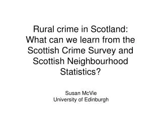 Susan McVie University of Edinburgh