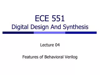 ECE 551 Digital Design And Synthesis