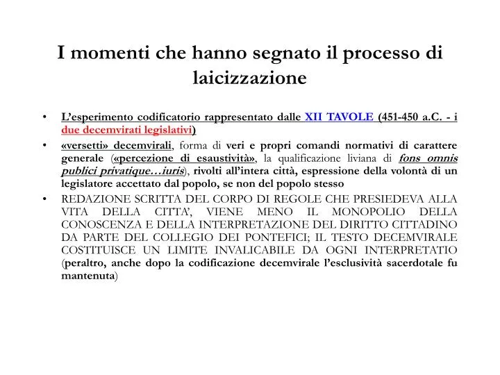 i momenti che hanno segnato il processo di laicizzazione