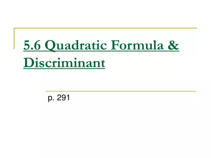 5 6 quadratic formula discriminant