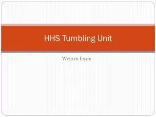 HHS Tumbling Unit