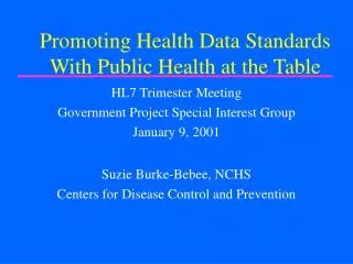 Promoting Health Data Standards With Public Health at the Table