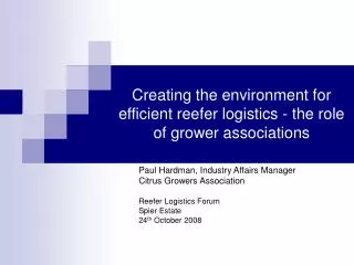 Creating the environment for efficient reefer logistics - the role of grower associations