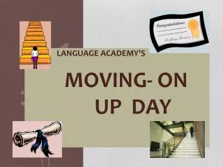 THe Language Academy's Moving- On Up Day