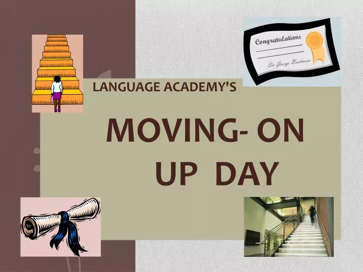 the language academy s moving on up day