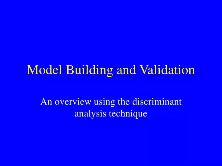 model building and validation