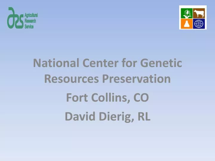 national center for genetic resources preservation fort collins co david dierig rl