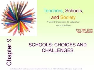 SCHOOLS: CHOICES AND CHALLENGES