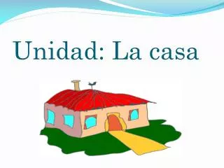 unidad la casa